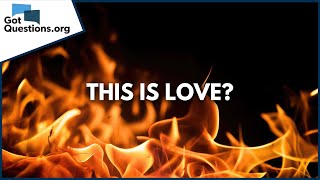 How can a loving God send someone to Hell? | GotQuestions.org