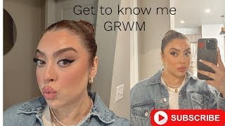 GET TO KNOW ME ... sort of | GRWM | NOEMYS GLAM