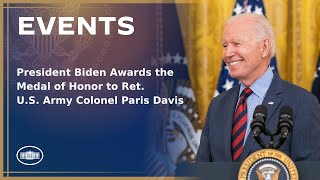 President Biden Awards the Medal of Honor to Ret. U.S. Army Colonel Paris Davis