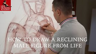 How to Draw a Reclining Male Figure from Life