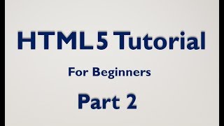 HTML5 Tutorial For Beginners - part 2 - use of text in HTML5