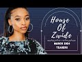 House of Zwide ~ March 2024 Teasers