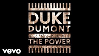 Duke Dumont - The Power (Audio) ft. Zak Abel
