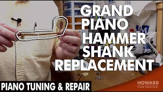 Grand Piano Hammer Shank Replacement - Piano Tuning \u0026 Repair I HOWARD PIANO INDUSTRIES