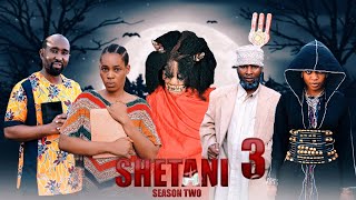 SHETANI |Ep 3| SEASON TWO