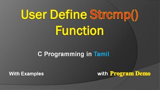 User Define Strcmp() Function Implementation | C Programming in Tamil | String Compare Function