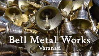 Bell Metal Works | Crafts of Varanasi