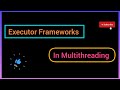 Executor Frameworks in Multi threading // ExecutorService // Easy Learning Channel