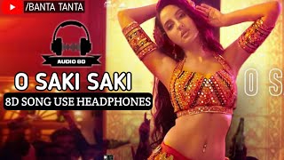 8D song O Saki Saki Re | Noor Fateh | Bollywood Movie Song BATLA HOUSE | banta tanta