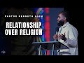 Relationship Over Religion | Pastor Kenneth Lock II | Evolve Church