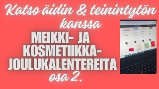 Katsotaan teinitytön kanssa joulukalentereita! Mitä pitäis ostaa? Osa 2.