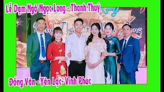 Lễ Dạm Ngõ Ngọc Long - Thanh Thuý con trai ô bà Xuân Hường( Đồng Văn - Yên Lạc - Vĩnh Phúc )