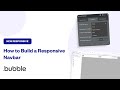 How to Build a Responsive Navbar in Bubble | New Responsive Editor