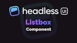 Headless UI with React Tutorial - Listbox Component (2020) (Tailwind CSS)