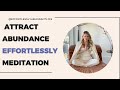 Attract Abundance Effortlessly Meditation | Most Powerful Guided Meditation to Manifest MONEY!