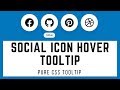 Social Icon Hover Tooltip - Pure CSS Tooltip