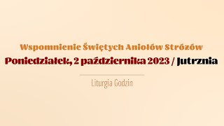 #Jutrznia | 2 października 2023 | Św. Aniołów Stróżów