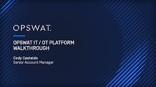 OPSWAT IT/OT Platform Demo: Securing Critical Infrastructure with Cyber Defense | Cody Castaldo