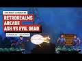 RetroRealms Arcade: Ash vs. Evil Dead - The First 15 Minutes of Gameplay