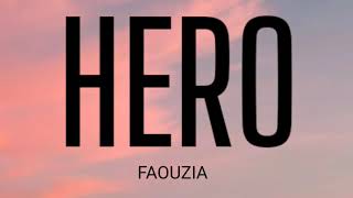 FAOUZIA - HERO ( LYRICS )