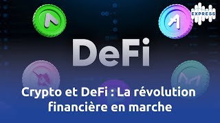 Crypto et DeFi : La révolution financière en marche