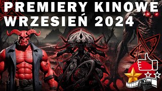 Premiery kinowe wrzesień 2024 | Nowości kinowe wrzesień 2024 | Najciekawsze filmy we wrześniu 2024