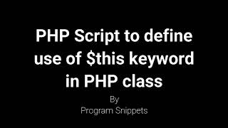 PHP Script to define use of $this Keyword
