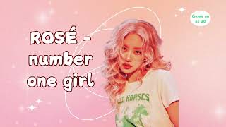 ROSÉ - number one girl (lyrics)