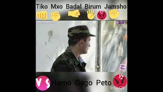 Banakum    Mxo   Badal  Jamsho  Birum   Tiko  vs   Hamo   Gago   Peto  kriv