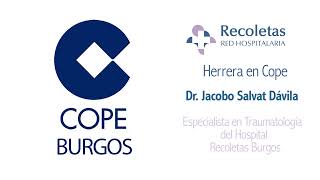 Entrevista a Dr. Jacobo Salvat Dávila | Cope Burgos | Recoletas Red Hospitalaria