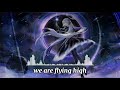 Nightcore - Flying High (Lyrics)