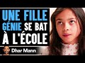 Une Fille GÉNIE Se Bat À L'ÉCOLE | Dhar Mann Studios