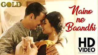 Naino Ne Bandhe Song I Gold Movie Song I Gold Songs I Akshay Kumar & Mouni Roy I Vox Media Songs