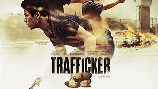Trafficker (2019) | Action Movie | Thriller Movie |  Movie