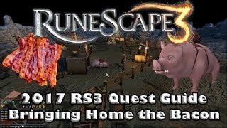 RS3 Quest Guide - Bringing Home The Bacon - 2017(Up to Date!)