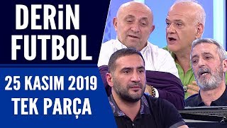 Derin Futbol 25 Kasım 2019 Tek Parça