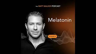 #12: Melatonin