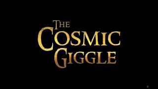 The Cosmic Giggle (full film)