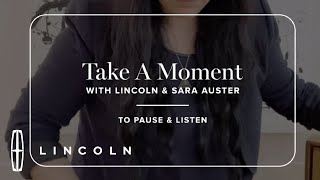 Pause + Listen Meditation with Sara Auster | Take A Moment | Lincoln