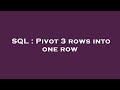 SQL : Pivot 3 rows into one row