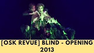 「OSK日本歌劇団」BLIND| 高世麻央| 2013| Opening