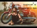 Dhokha Ni Kamayi Da | Mankirat Aulakh | Parmish Verma |Video