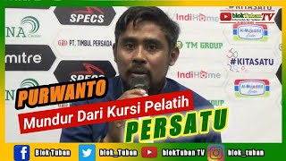 PELATIH PERSATU (PURWANTO) MENGUNDURKAN DIRI | blokTuban TV