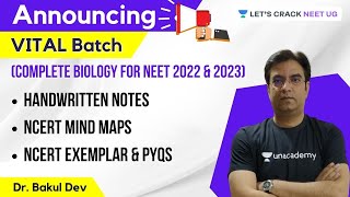 Announcing VITAL Batch | Complete Biology for NEET 2022 & 2023 | Dr. Bakul Dev