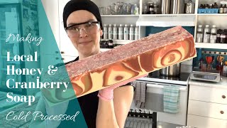 Making Local Honey & Cranberry Soap | Cold Processed