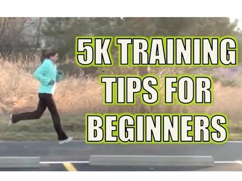 5K Training Tips for Beginners 5K Training Tips for Beginners