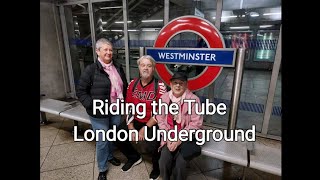 Riding the Tube  - the London Underground