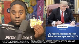 DONALD TRUMP FREEZES FEDERAL GRANTS \u0026 LOANS 2025 PSYCHIC TAROT READING | FEDERAL WORKERS, ECONOMICS