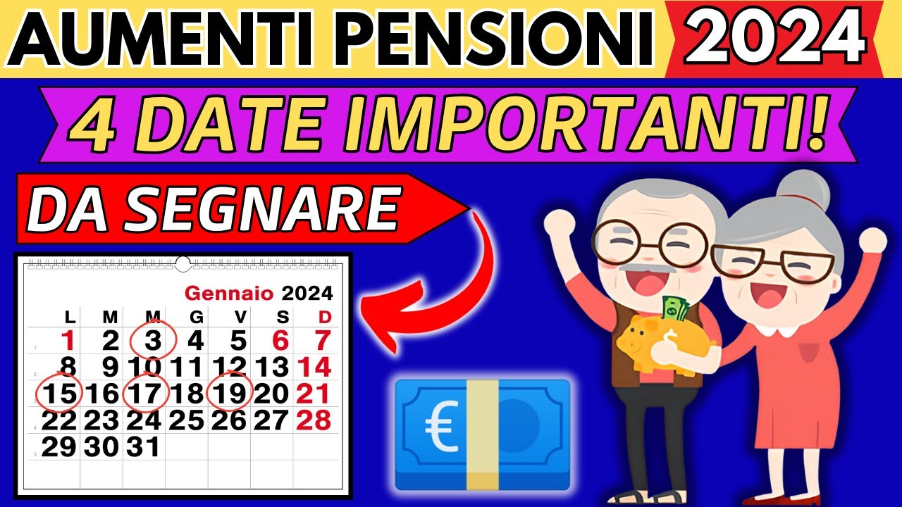 AUMENTI PENSIONI GENNAIO 2024👉PAGAMENTI INPS👉4 DATE IMPORTANTI DA ...