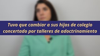 Testimonio de una madre afectada por el adoctrinamiento ideológico: \